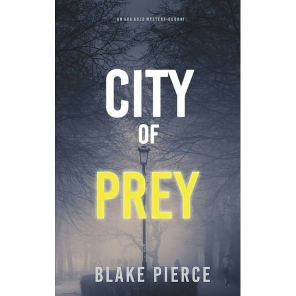 City of Prey: An Ava Gold Mystery (Book 1), (Hardcover)