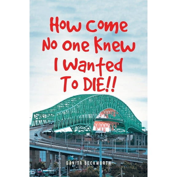 How Come No One Knew I Wanted To DIE!!, (Paperback)