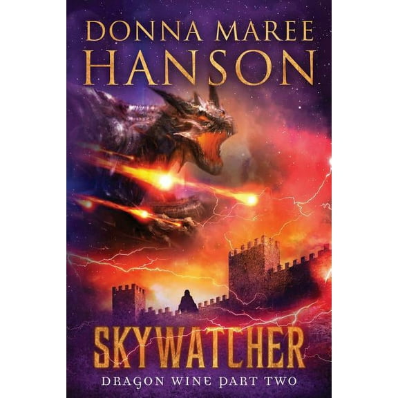 Dragon Wine Skywatcher: Dragon Wine Part Two, Book 2, (Paperback)