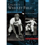 Pre-Owned Chicago's Wrigley Field (Paperback 9780738533759) by Paul Michael Peterson