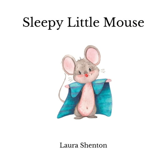 Sleepy Little Mouse, (Paperback)