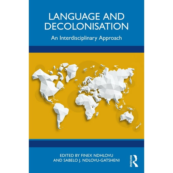 Language and Decolonisation: An Interdisciplinary Approach, (Paperback)