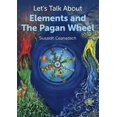 thumbnail image 1 of Pre-Owned Let's Talk About Elements and The Pagan Wheel (Paperback), 1 of 1