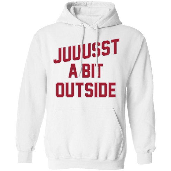'Juuussst a Bit Outside' Pullover Hoodie by ThirtyFive55