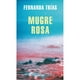 thumbnail image 1 of Libro Mugre Rosa Tapa Blanda, Autor Fernanda Trias, Editorial Literatura Random House, 1 of 1