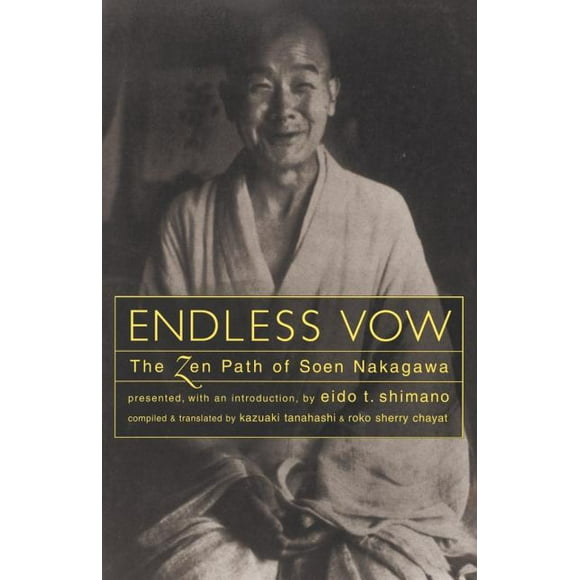 Endless Vow : The Zen Path of Soen Nakagawa (Paperback)