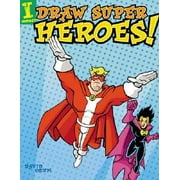 Draw Super!: Draw Super Heroes! (Paperback)