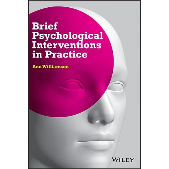 Brief Psychological Interventions in Practice, (Paperback)
