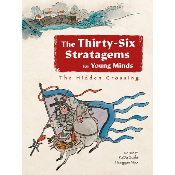 The Thirty-Six Stratagems for Young Mind The Hidden Crossing, (Hardcover)