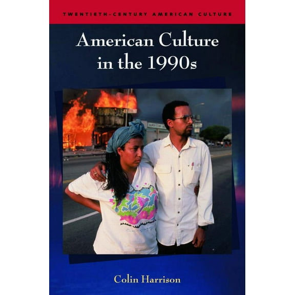 Twentieth-Century American Culture American Culture in the 1990s, (Paperback)