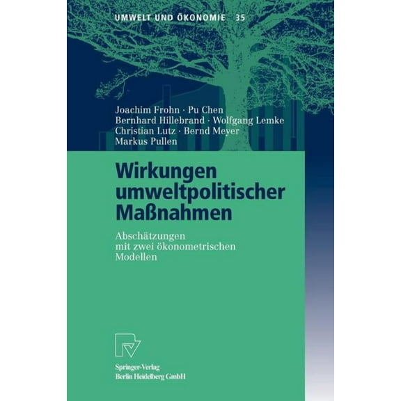 Umwelt Und Ökonomie Wirkungen Umweltpolitischer Maßnahmen: Abschätzungen Mit Zwei Ökonometrischen Modellen, Book 35, (Paperback)