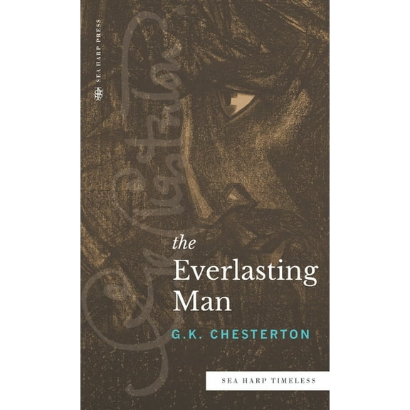 The Everlasting Man (Sea Harp Timeless series), (Hardcover)