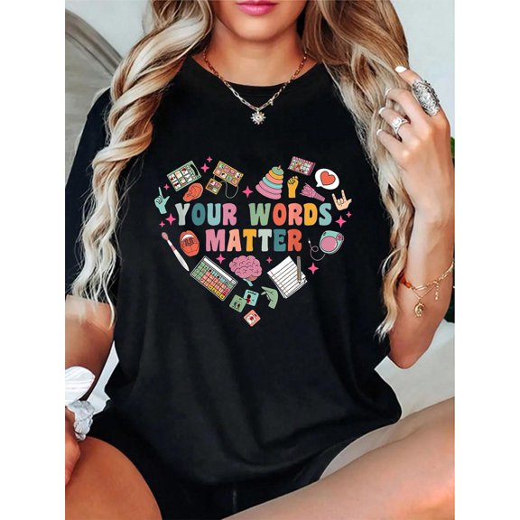 Speech Therapy Speech Language Pathologist Your Words Matter T-Shirt