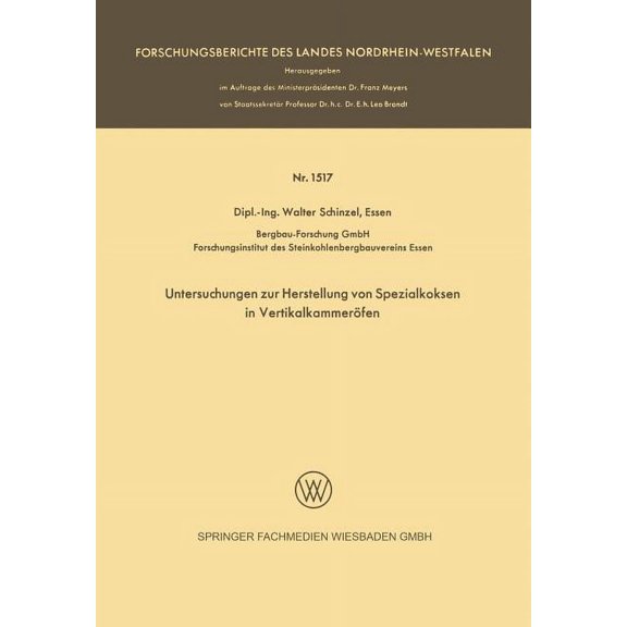Untersuchungen Zur Herstellung Von Spezialkoksen in VertikalkammerÃ¶fen, (Paperback)