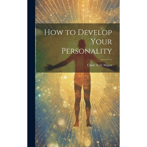 How to Develop Your Personality (Hardcover)