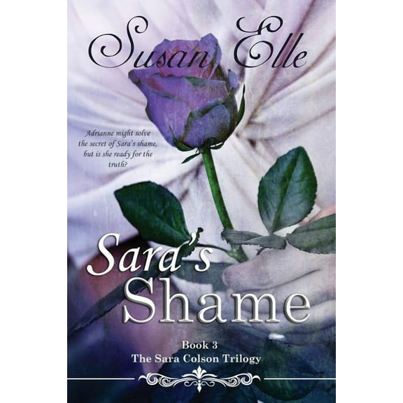 Sara's Shame: The Sara Colson Trilogy, (Paperback)