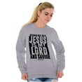 thumbnail image 4 of Jesus is my Lord and Savior Faith Sweatshirt for Men or Women Brisco Brands S, 4 of 6