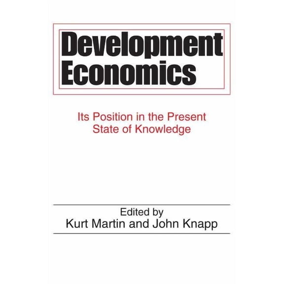 Development Economics: Its Position in the Present State of Knowledge, (Paperback)