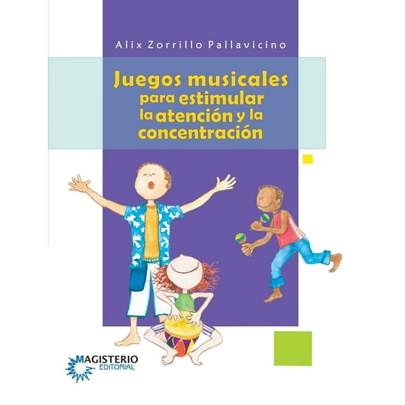 Juegos musicales para estimular la atención y la concentración, (Paperback)