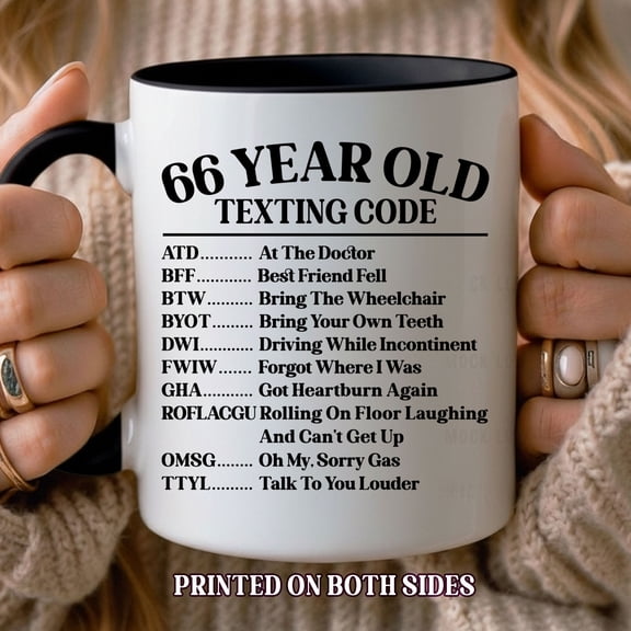 66 Year Old Texting Code Birthday Mug – Funny 66th Birthday Coffee Cup – Novelty Gag Gift for Men & Women – Printed on Both Sides