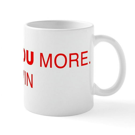 CafePress - I Love You More I Win - 11 oz Ceramic Mug - Novelty Coffee Tea Cup