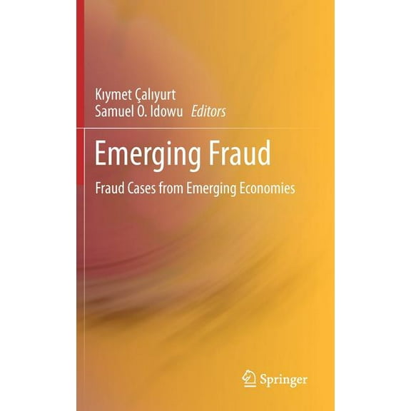 Emerging Fraud: Fraud Cases from Emerging Economies, (Hardcover)