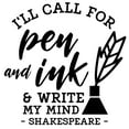 thumbnail image 1 of Ill Call For Pen Ink Write My Mind Shakespeare Wall Decals for Walls Peel and Stick wall art murals Black Medium 18 Inch, 1 of 2