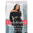 thumbnail image 2 of Shaunie Henderson: Undefeated: Changing the Rules and Winning on My Own Terms (Hardcover), 2 of 2