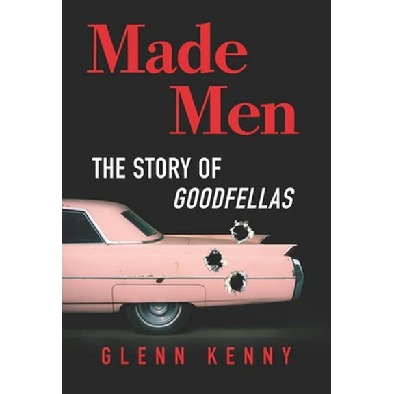 Pre-Owned Made Men: The Story of Goodfellas (Hardcover) 1335016503 9781335016508