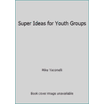 thumbnail image 1 of Pre-Owned Super Ideas for Youth Groups (Paperback) 0310349818 9780310349815, 1 of 1