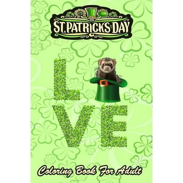 Download St Patricks Day Coloring Book For Adult Love Ferret Leprechaun Irish An Adult Coloring Books St