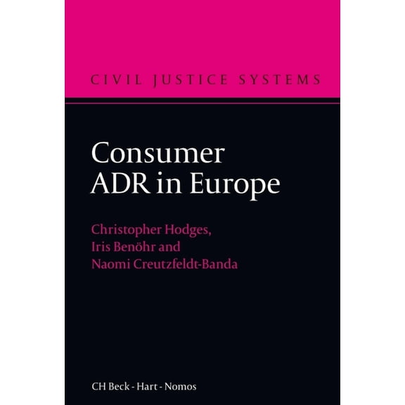 Civil Justice Systems Consumer Adr in Europe, (Hardcover)