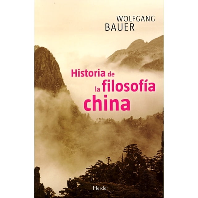 Historia de la filosofía china HERDER Wolfgang Bauer