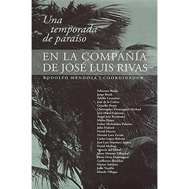 Una Temporada De Paraíso. En La Compañía De José Luis Rivas Blanco