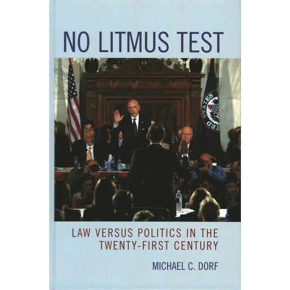 Pre-Owned No Litmus Test: Law Versus Politics in the Twenty-First Century (Paperback) 0742550303 9780742550308