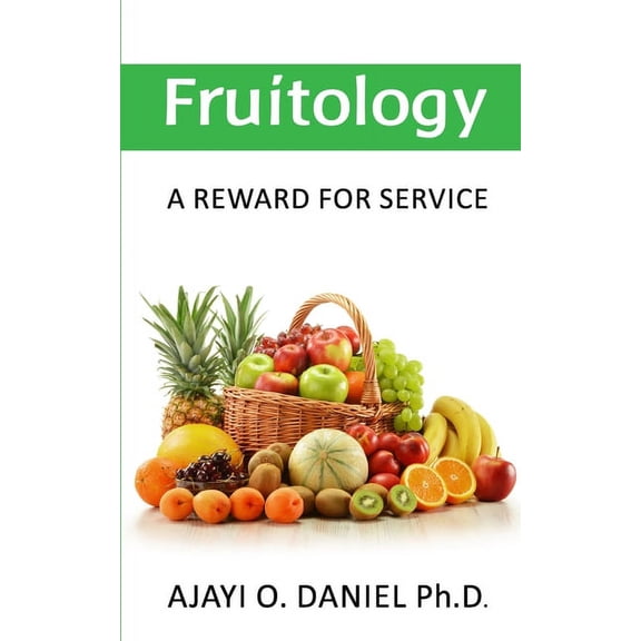 Fruitology: A Reward For Service, (Paperback)
