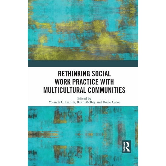 Rethinking Social Work Practice with Multicultural Communities, (Paperback)
