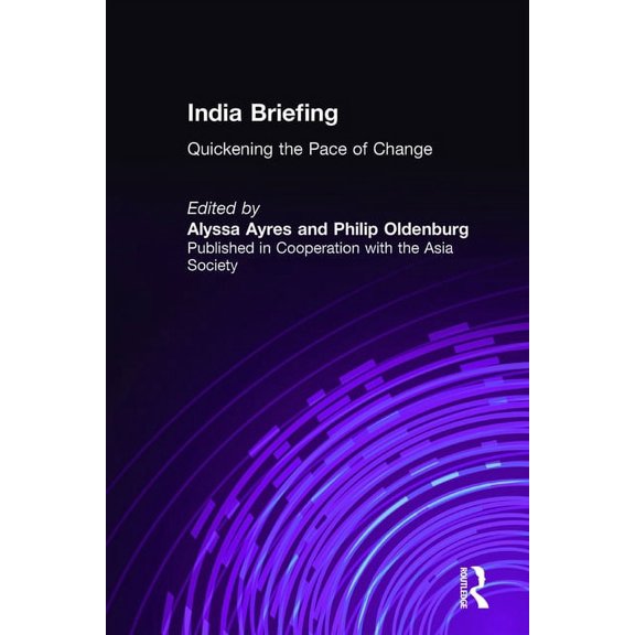Asia Society Briefings (Paperback) India Briefing: Quickening the Pace of Change, (Paperback)