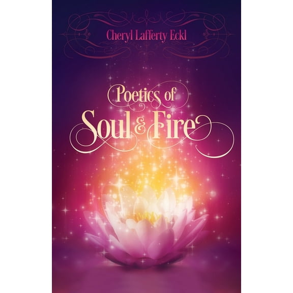 Poetics of Soul & Fire, (Paperback)