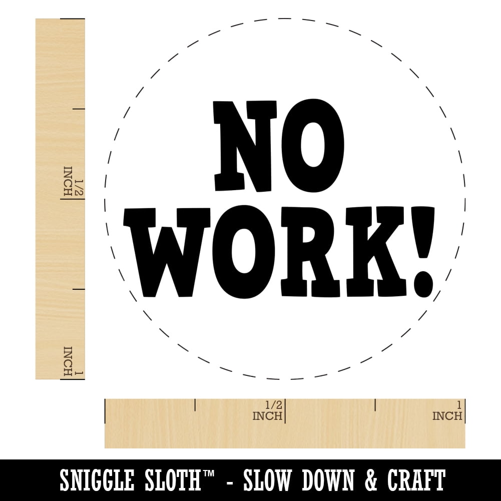 No Work Teacher Fun Text Self-Inking Rubber Stamp Ink Stamper - Green Ink - Medium 1 Inch