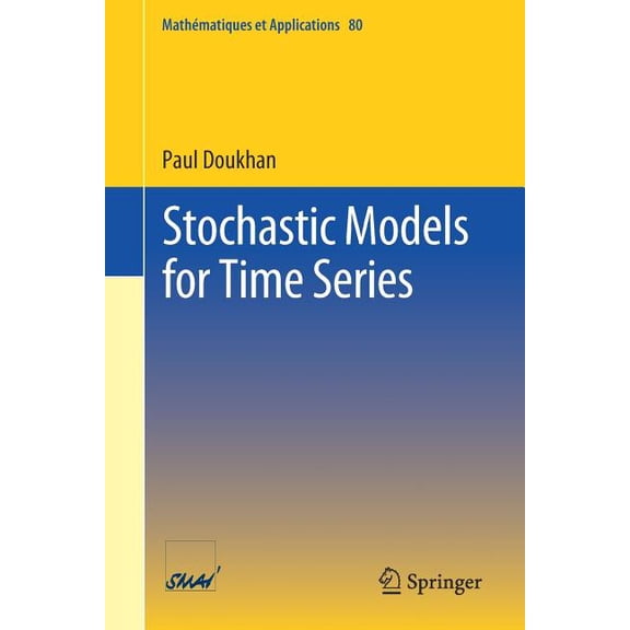 Mathématiques Et Applications Stochastic Models for Time Series, Book 80, (Paperback)