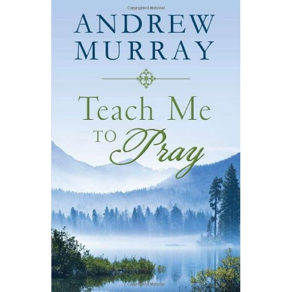 Pre-Owned Teach Me to Pray (Paperback) 1616269707 9781616269708