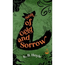 Fairytale Collection Son of Gold and Sorrow, (Hardcover)