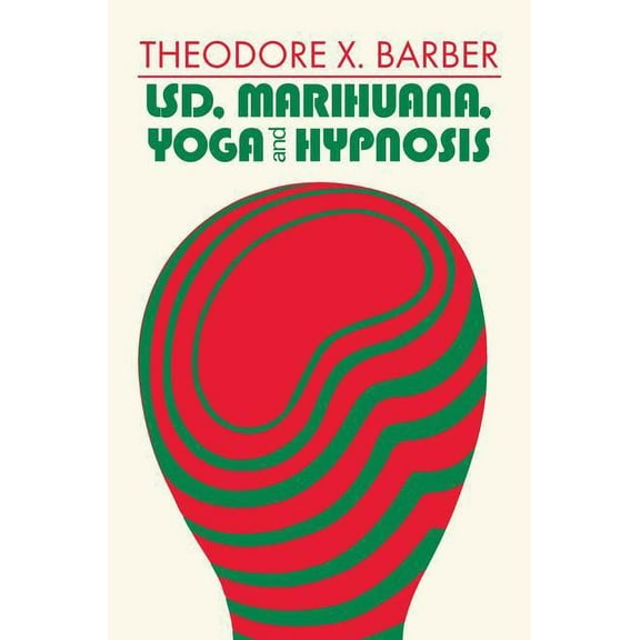 LSD, Marihuana, Yoga, and Hypnosis, (Paperback)