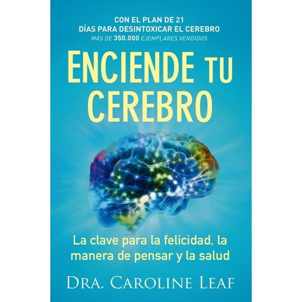 Enciende tu cerebro. La clave para la felicidad, la manera de pensar y la salud Blanco