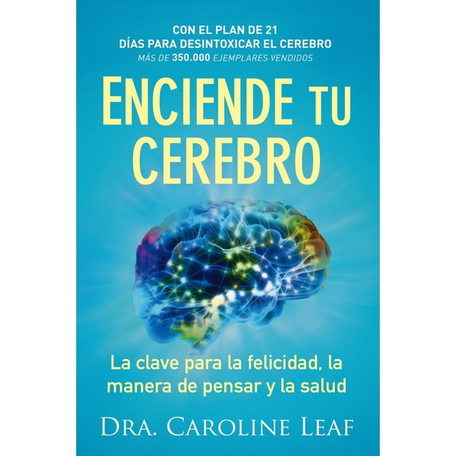 Enciende tu cerebro. La clave para la felicidad, la manera de pensar y la salud Blanco