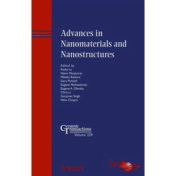 Ceramic Transactions Advances in Nanomaterials and Nanostructures, Book 229, (Hardcover)