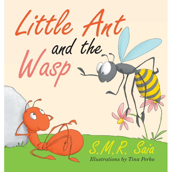 Little Ant Books Little Ant and the Wasp: Whatever You Do, Do With All Your Might, Book 12, (Hardcover)