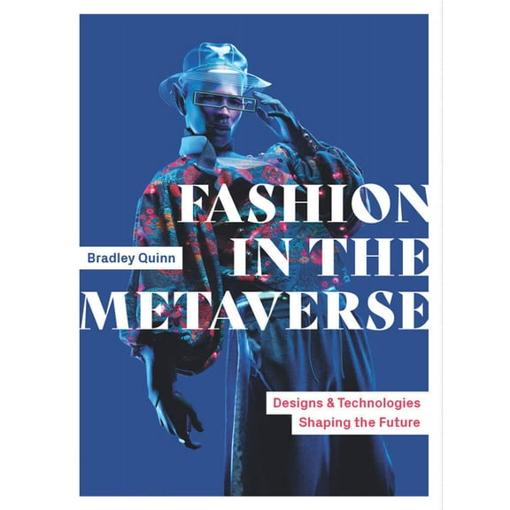 Fashion in the Metaverse: Designs and Technologies Shaping the Future, (Paperback)