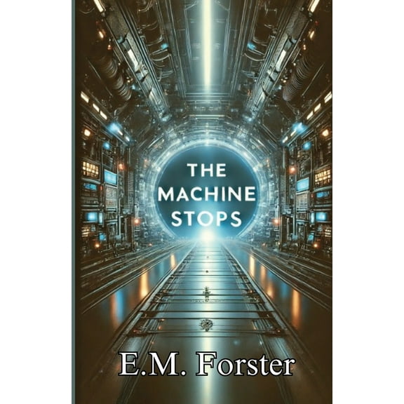 The Machine Stops(Illustrated), (Paperback)
